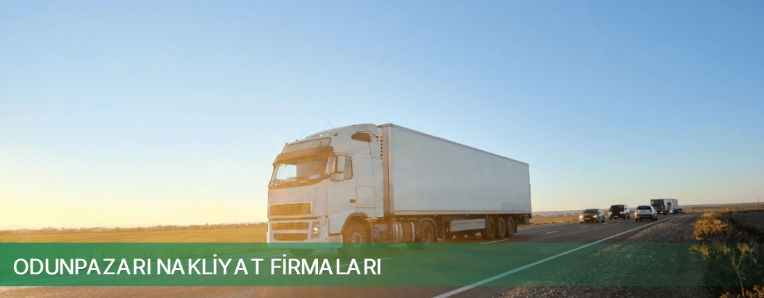 Odunpazarı Nakliyat Taşımacılık Odunpazarı Nakliyat Taşımacılık